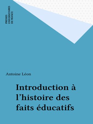 cover image of Introduction à l'histoire des faits éducatifs